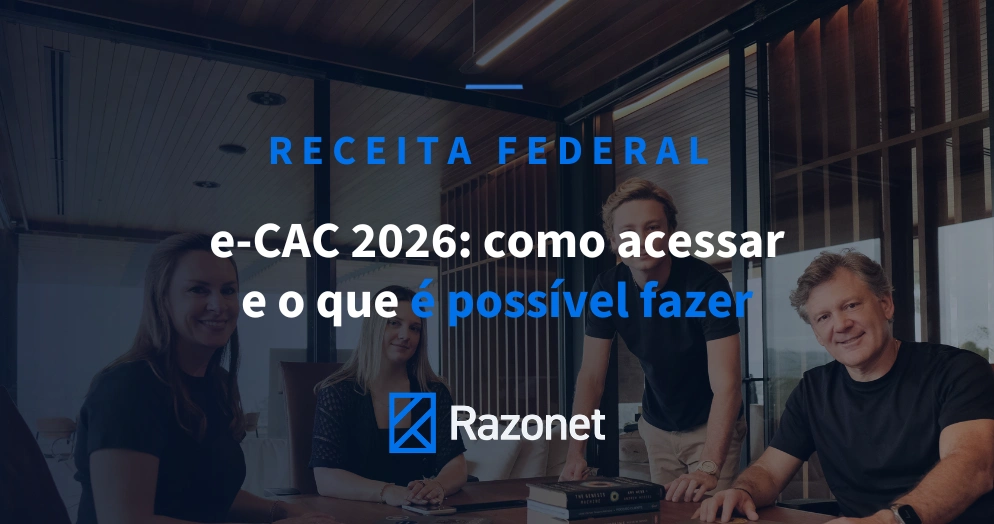 e-CAC Receita Federal 2026: como acessar e o que é possível fazer
