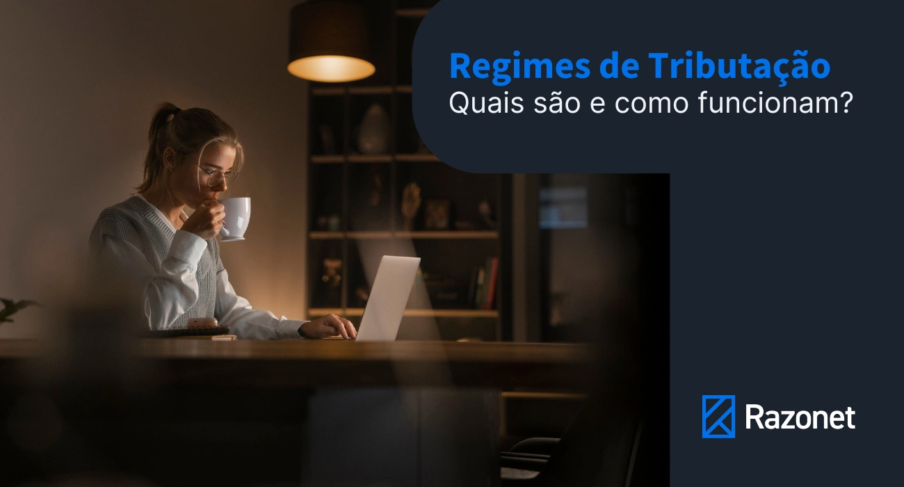 Regimes de Tributação: Quais São e Como Funcionam? - capa