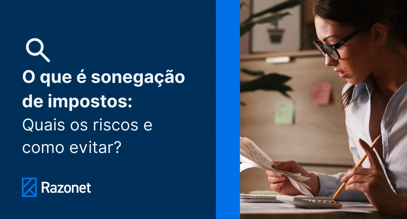 Sonegação de Impostos: Quais os Riscos e Como Evitar? - Capa